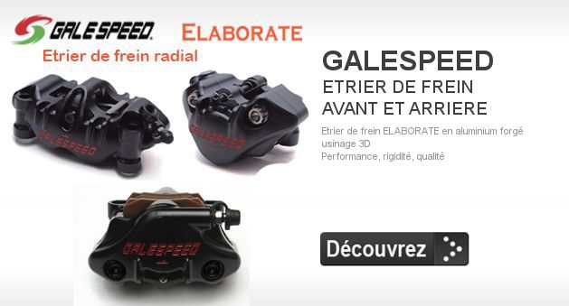 Cliquez pour dcouvrir GALESPEED - ETRIER DE FREIN AVANT ET ARRIERE