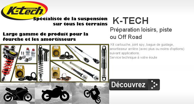 Cliquez pour découvrir K-TECH - Préparation loisirs, piste  ou Off Road